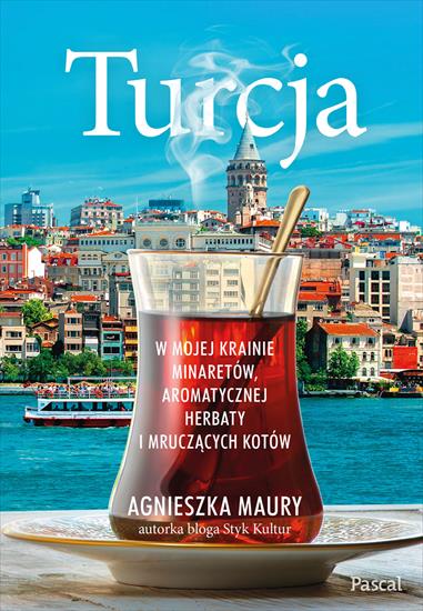 Turcja. W mojej krainie minaretow, aromatycznej herbaty i mruczacych kotow 15599 - cover.jpg