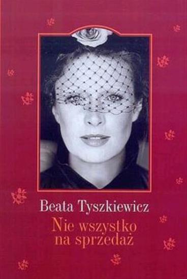 Tyszkiewicz Beata - Nie wszystko na sprzedaż - Beata Tyszkiewicz.jpg
