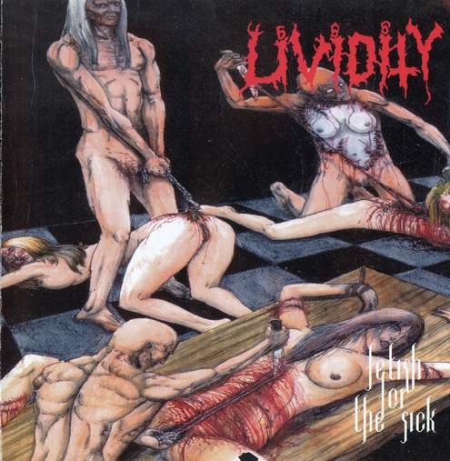 Lividity US-Fetish For The Sick 1997 - Lividity US-Fetish For The Sick 1997.jpg