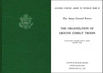 01 - USA - United States Army in World War II - Ken Roberts Greenf... Forces, The Organization of Ground Combat Troops 1987.jpg