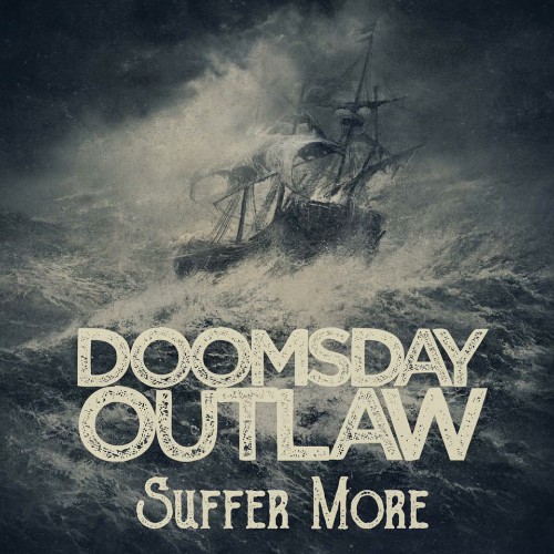 Doomsday Outlaw - Suffer More 2016 - cover.jpg
